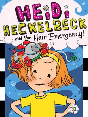 cover image of Heidi Heckelbeck and the Hair Emergency!